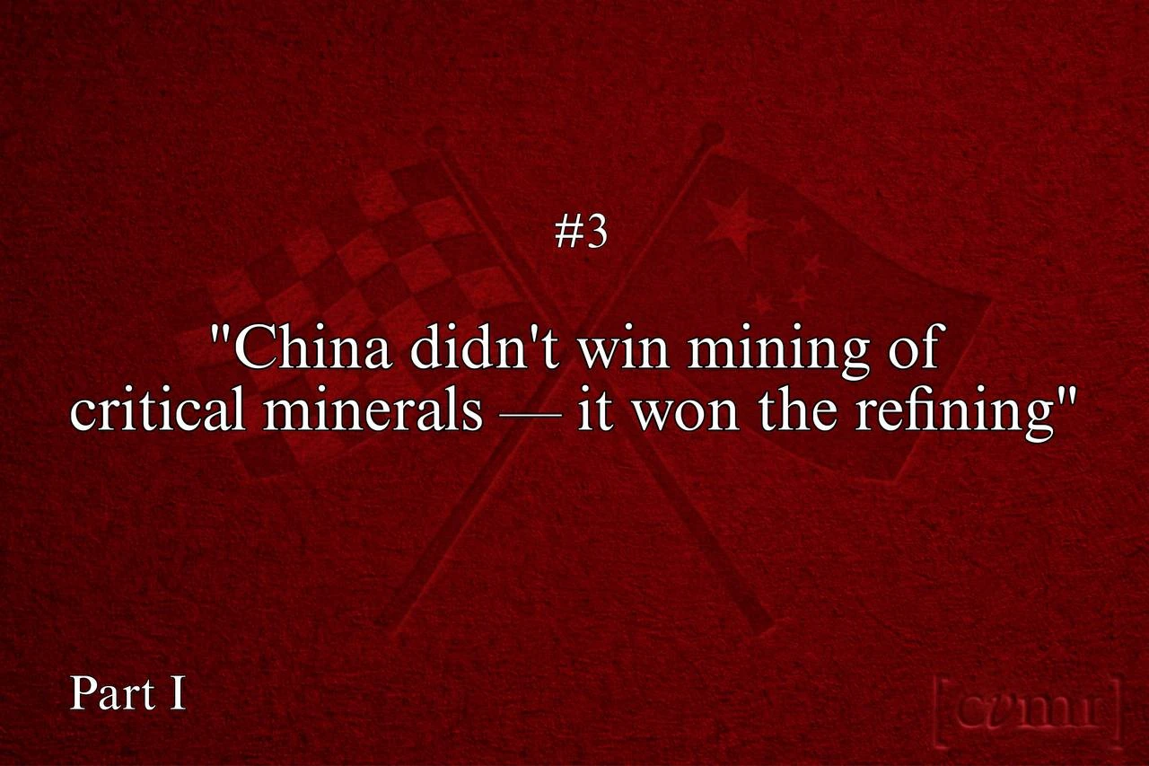 China didn't win mining of critical minerals — it won the refining | Part 1
